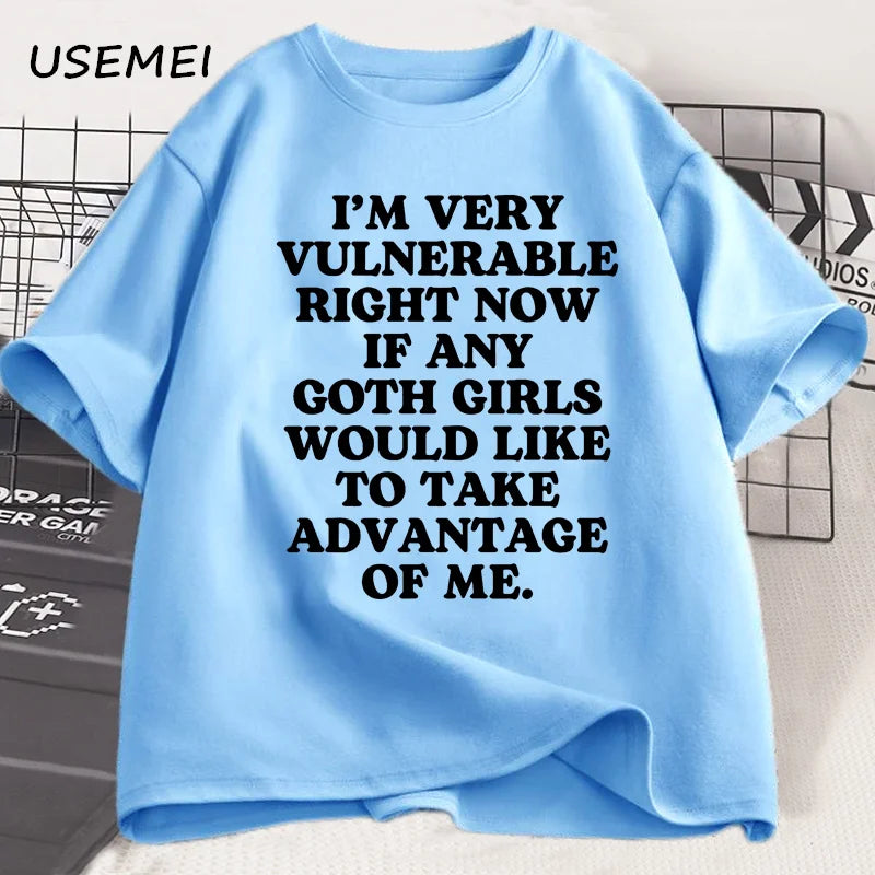 I'm Very Vulnerable Right Funny T Shirts Goth Fun Tee Shirt Short Sleeve TShirt Cotton Vintage Casual Short Sleeve Tshirt