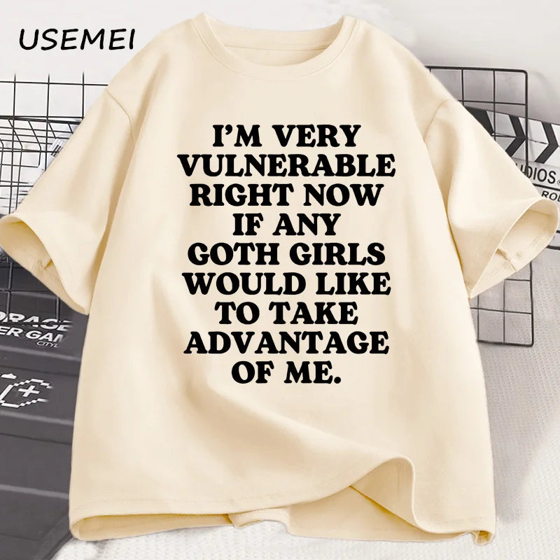 I'm Very Vulnerable Right Funny T Shirts Goth Fun Tee Shirt Short Sleeve TShirt Cotton Vintage Casual Short Sleeve Tshirt
