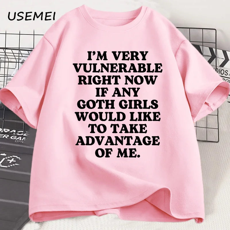 I'm Very Vulnerable Right Funny T Shirts Goth Fun Tee Shirt Short Sleeve TShirt Cotton Vintage Casual Short Sleeve Tshirt